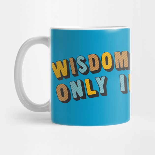 Wisdom Is Found Only In Truth by DankFutura